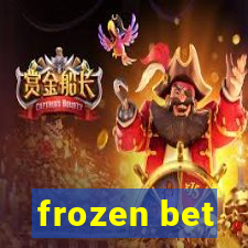 frozen bet